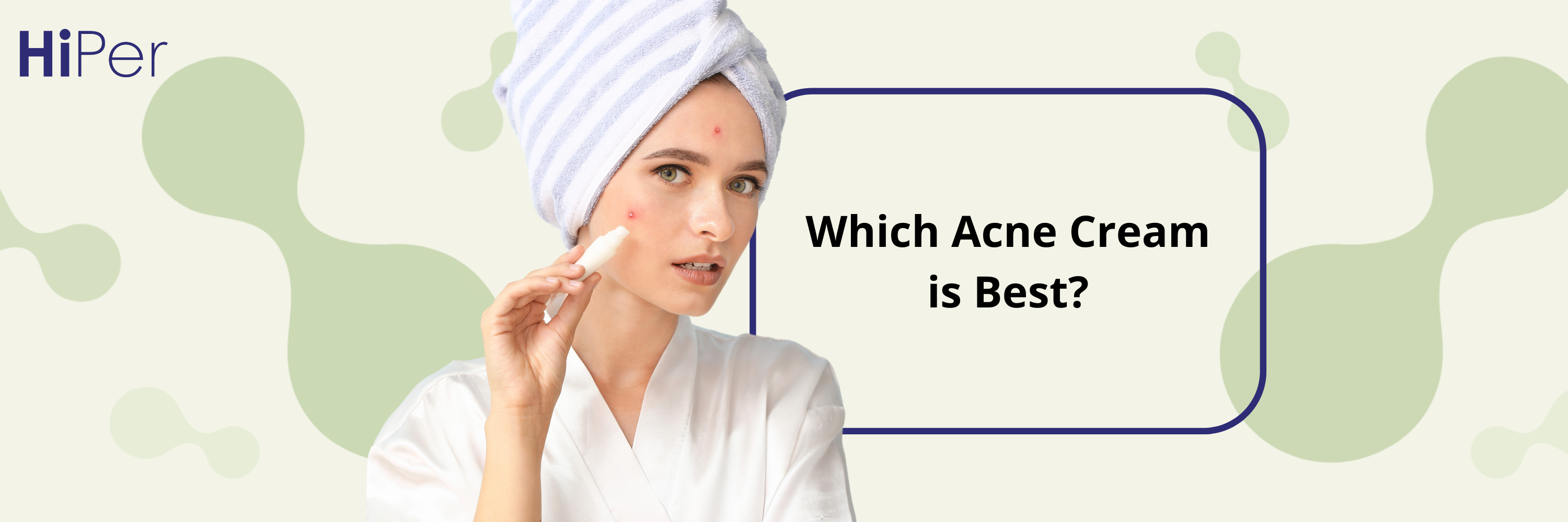 Which Acne Cream is Best?