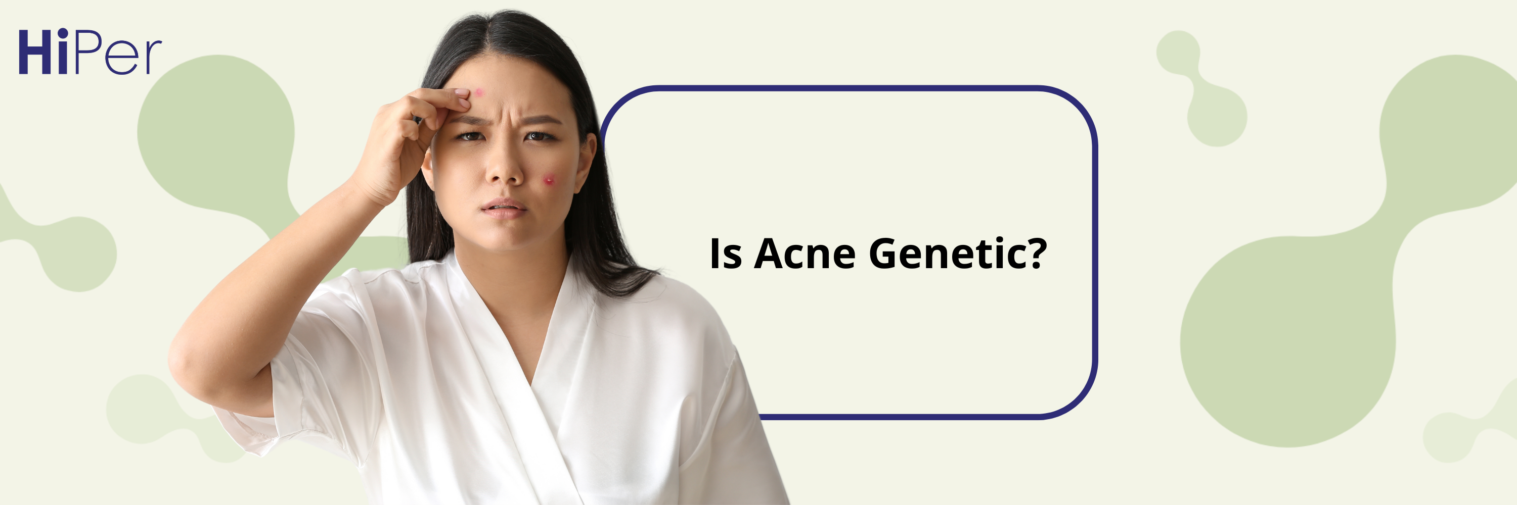 Is Acne Genetic? Let’s Unpack the Truth